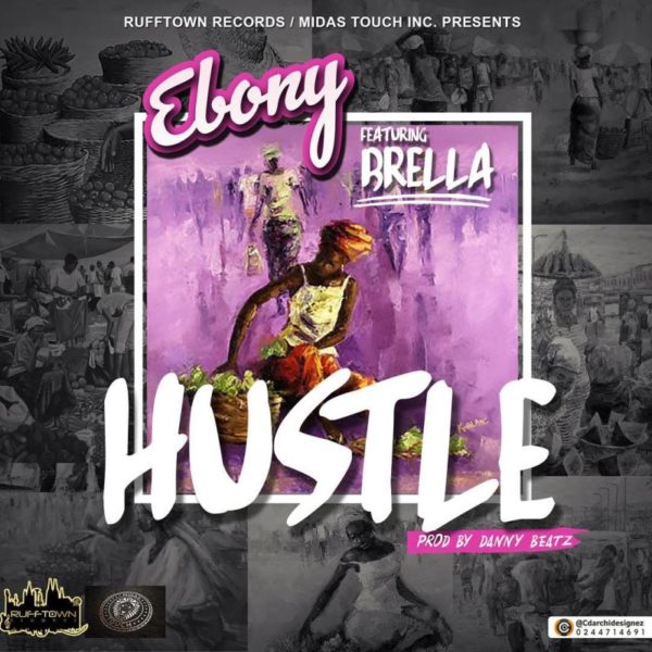 Ebony - Hustle (Feat. Brella) (Prod. by Danny Beatz)