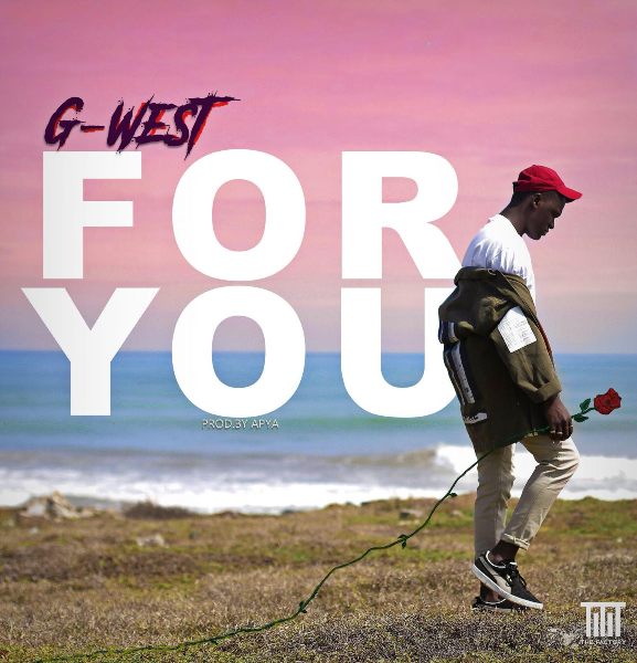 G-West – For You (Prod. By Apya)