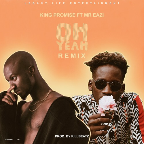 King Promise - Oh Yeah (Remix) (Feat. Mr. Eazi)