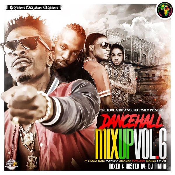 Dj Manni - Dancehall Mix Up Vol. 6