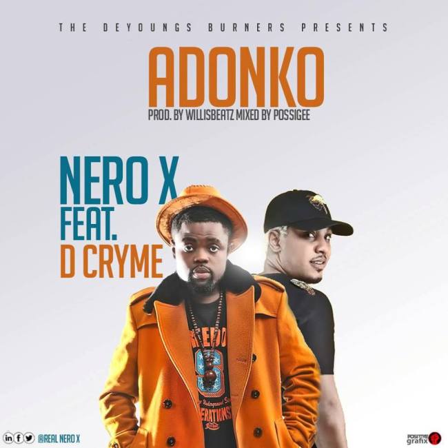 Nero X - Adonko (Feat. Dr Cryme) (Prod by Willis Beat)