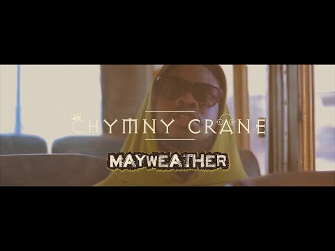 Chymny Crane - MayWeather (Official Video)