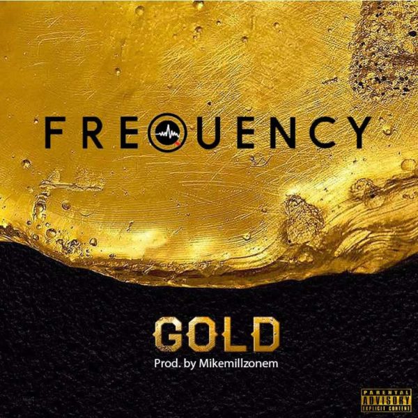 FreQuency - Gold (Prod. By MikeMillzonem)