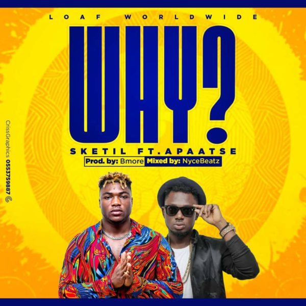 Sketil - Why (Feat. Apaatse) (Prod. By Bmore & NyceBeat)