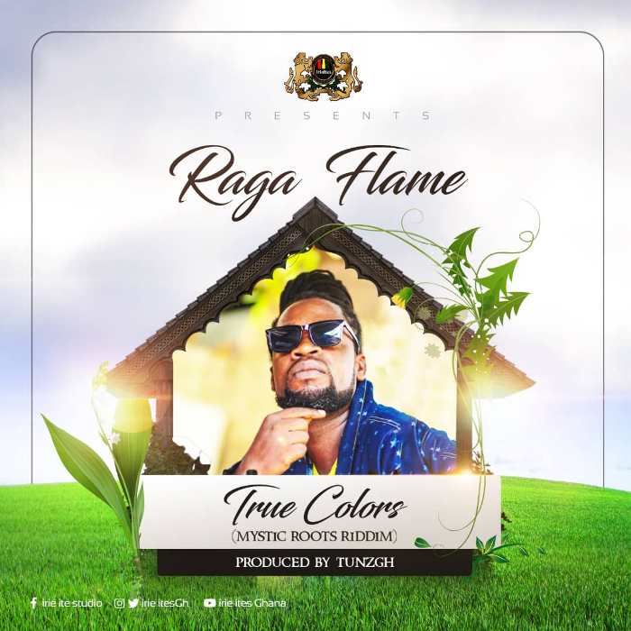 Raja Flame – True Colors (Mystic Roots Riddim) (Prod. By TunzGH)