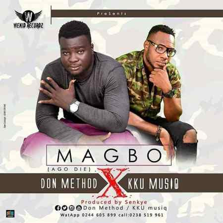 Don Method x KK Musiq – Magbo (Ago Die) (Prod. By Yxng Beatz)