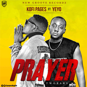 Kofi Pages - Prayer (feat Yeyo) (Prod. By Two Bars)